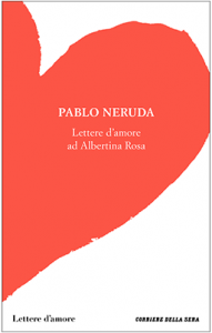 Pablo Neruda, lettere d'amore