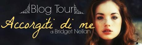 [BlogTour] Accorgiti di Me di Bridget Nellan