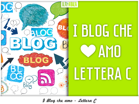 I Blog che Amo - Lettera C
