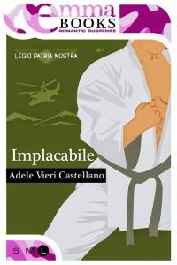 Implacabile di Adele Vieri Castellano