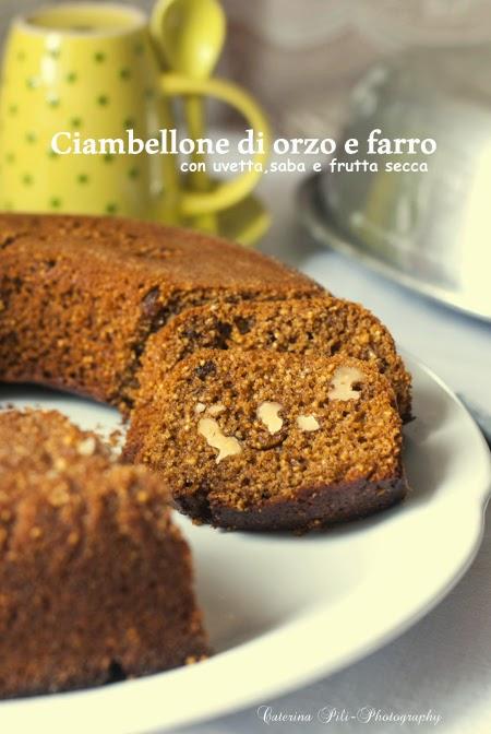 Ciambellone di orzo e farro con uvetta saba e frutta secca