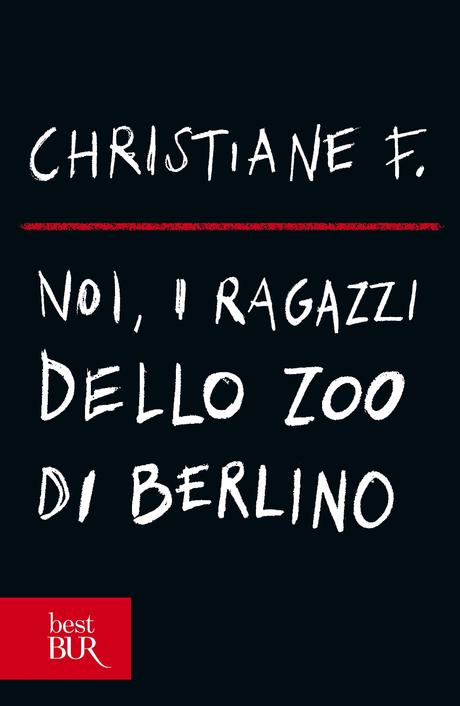 Recensione: Noi i ragazzi dello Zoo di Berlino di Christiane F.