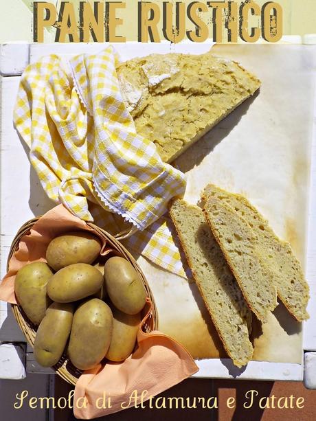 Pane rustico alla semola di Altamura e patate