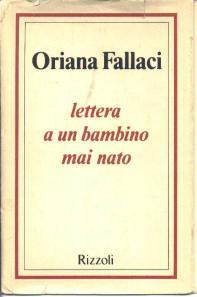 Oriana Fallaci Lettera ad un bambino mai nato