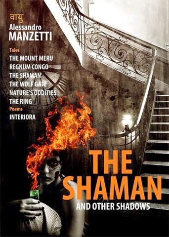 Anteprima: The Shaman and other shadows di Alesandro Manzetti (aka Caleb Battiago)