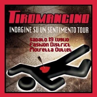 Tiromancino in tour: sabato 19 luglio 2014 al Fashion District Molfetta Outlet.
