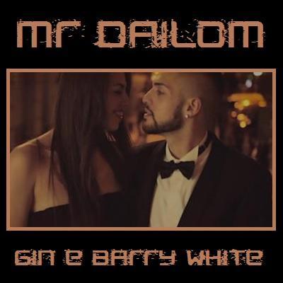 Gin e Barry White: da varese il nuovo singolo di Mr Dailom.