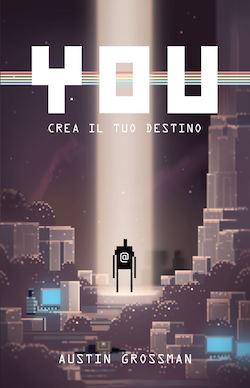 Recensione di You crea il tuo destino di Austin Grossman