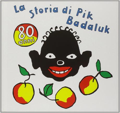 Pik Badaluk: nella letteratura per ragazzi una esemplare storia di disobbedienza