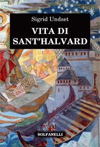 Sigrid Undset, Vita di Sant’Halvard