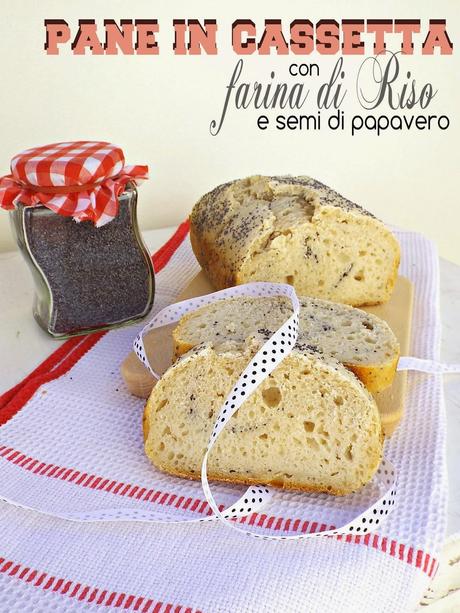 Pane in cassetta alla farina di riso e semi di papavero