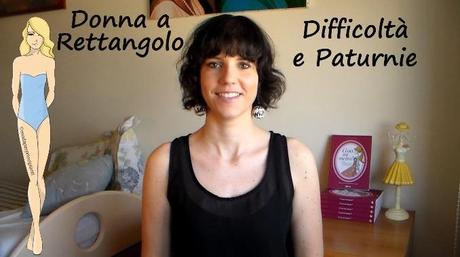 You Tube: Donna a Rettangolo Difficoltà e Paturnie