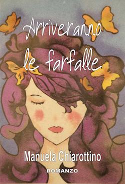 Recensione di Arriveranno le farfalle di Manuela Chiarottino