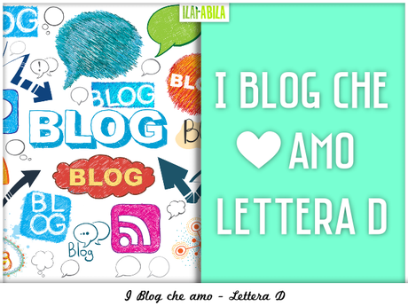 I Blog che Amo - Lettera D