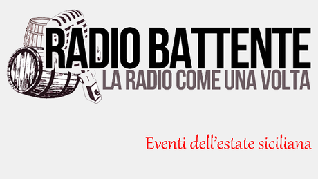 Estate siciliana 2014; concerti e festival dell’isola Logo Radio Battente - Eventi