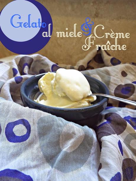 Gelato al miele e crème fraîche