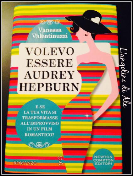 Volevo essere Audrey Hepburn