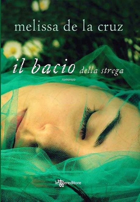 [Recensione] Il bacio della strega di Melissa de la Cruz