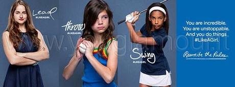 #Likeagirl la nuova campagna  di P&G sull'autostima femminile spopola in rete!