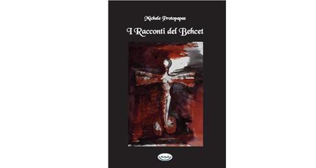 Recensioni - “I racconti del Behcet” di Michele Protopapas