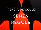 Recensione: SENZA REGOLE IRENE P.DE COLLE #YouFeel Rizzoli