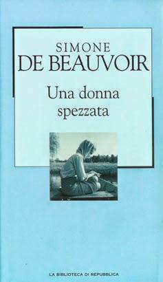 Simone de Beauvoir, Una donna spezzata