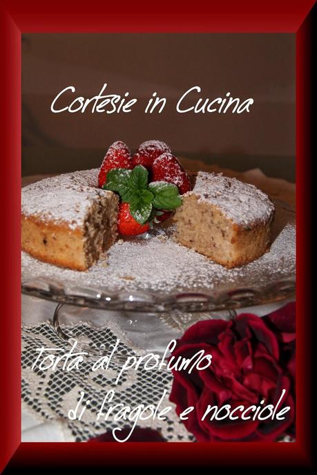 Ciambella al profumo di fragole e nocciole croccanti