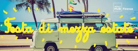 Festa di mezza estate a the Hub di Firenze