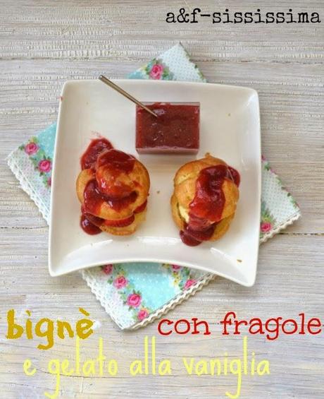 bignè con fragole e gelato alla vaniglia