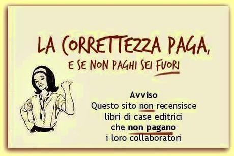La correttezza paga, e se non paga sei fuori... La correttezza paga, e se non paga sei fuori...