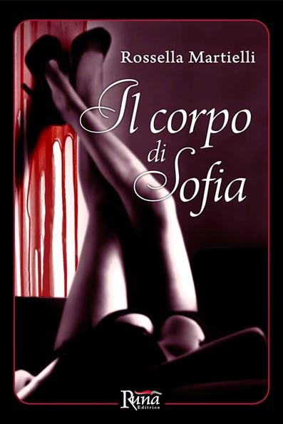 Anteprima: Il corpo di Sofia di Rossella Martielli