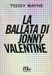 La ballata di Jonny Valentine di Teddy Wayne