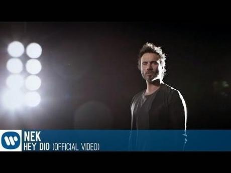 Video ufficiale di Hey Dio di Nek