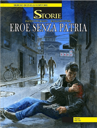 Eroe senza patria: la guerra e lo spionaggio secondo Fausto Vitaliano e Paolo Mottura   Sergio Bonelli Editore Paolo Mottura Le Storie Fausto Vitaliano 