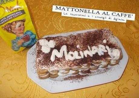 Mattonella golosa al caffè Molinari