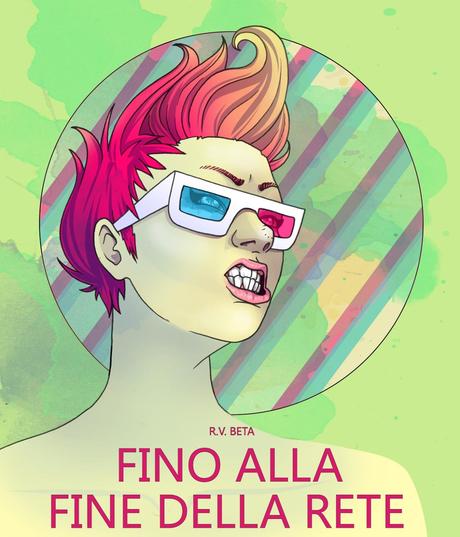 Segnaliamo #36: Fino alla fine della rete