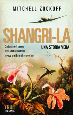 Chi ben comincia #6: Shangri-La (Mitchell Zuckoff)