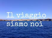 Viaggi, progetti cambiamenti: viaggio siamo