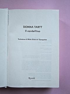 Il cardellino, di Donna Tartt. Rizzoli 2014. A...