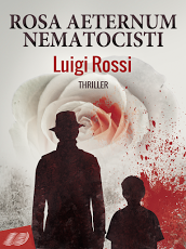 “Rosa Aeternum Nematocisti” di Luigi Rossi