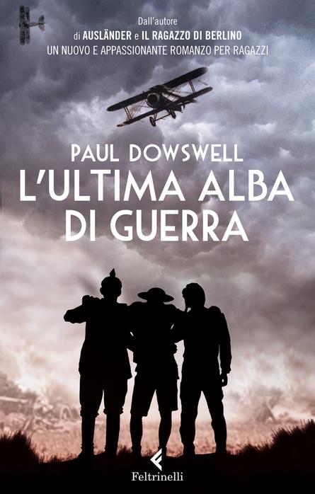 [Recensione] L'ultima alba di guerra di Paul Dowswell