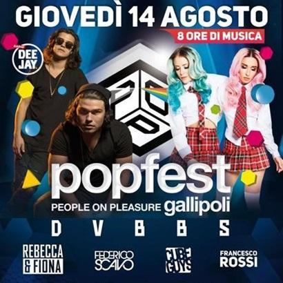 14 agosto 2014:  DVBBS, Rebecca & Fiona, Francesco Rossi, Scavo, The Cube Guys (...) @ Pop Fest Gallipoli (Le) - Praja.