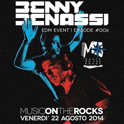 Venerdi' 22 agosto 2014: Benny Benassi @ Music on the Rocks Positano (Sa).