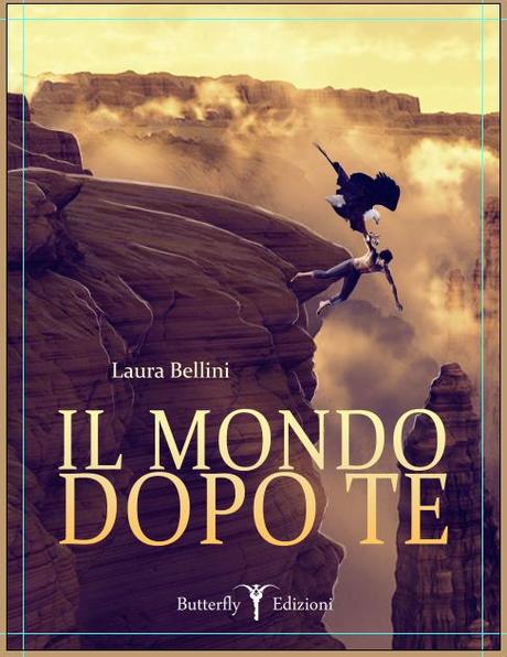 Recensione: Il mondo dopo te di Laura Bellini