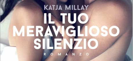 Anteprima: Il tuo meraviglioso silenzio di Katja Millay