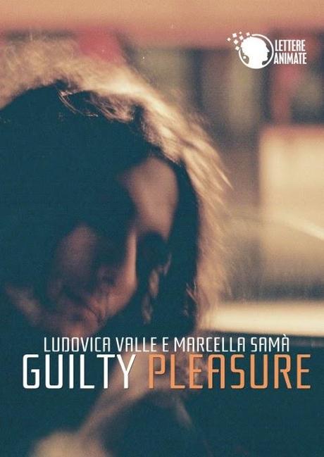 Guilty Pleasure Marcella Samà e Ludovica Valle