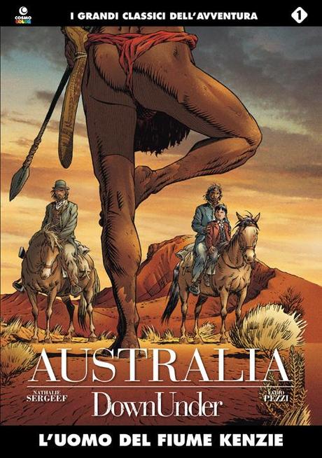 Australia #1 – Luomo del fiume Kenzie (Segreef, Pezzi)   Nathalie Segreef Fabio Pezzi Editoriale Cosmo 