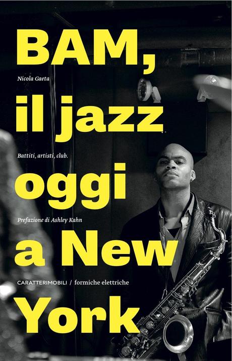 BAM IL JAZZ OGGI A NEW YORK di Nicola Gaeta