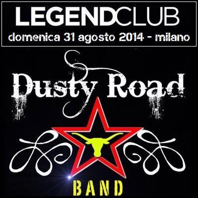 I  Dusty Road  al Legend Club Milano, domenica 31 agosto 2014.