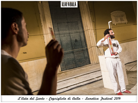 Quando il Santo va all'Asta: gli Omini e Caprigliola - Lunatica Festival 2014 - Francesco e Luca